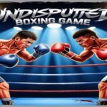 undisputed boxing game